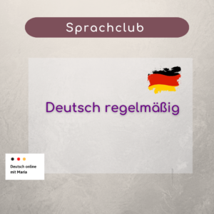 Sprachclub "Deutsch regelmäßig" (3.0) // Niveau A2/B2